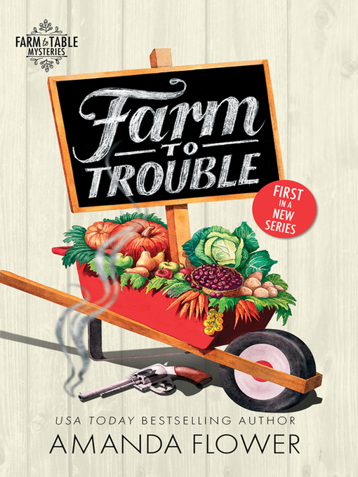 Title details for Farm to Trouble by Amanda Flower - Available